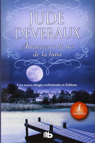 Amanecer a la luz de la luna by Jude Deveraux