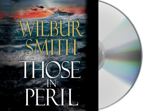 Those in Peril by Wilbur Smith