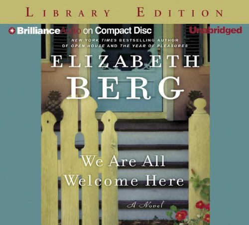 We Are All Welcome Here by Elizabeth Berg