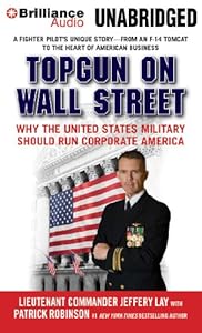 TOPGUN on Wall Street: Why the United States Military Should Run Corporate America