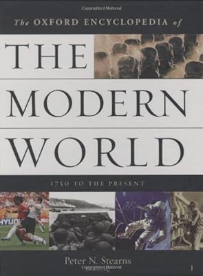 Oxford Encyclopedia of the Modern World: 1750 to the Present