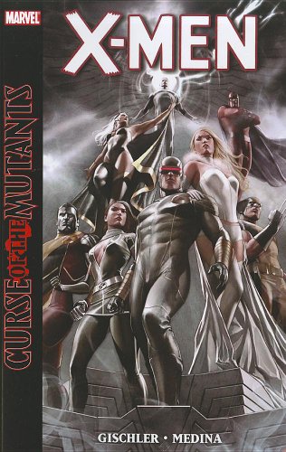 X-Men: Curse of the Mutants by Victor Gischler
