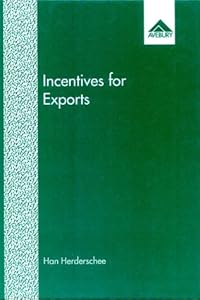 Incentives for Exports: A Case Study of Taiwan and Thailand, 1952-87 by Han Herderschee