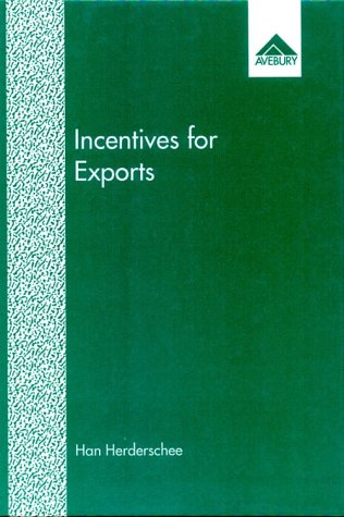 Incentives for Exports: A Case Study of Taiwan and Thailand, 1952-87 by Han Herderschee