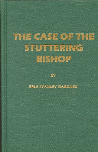 The Case of the Stuttering Bishop by Erle Stanley Gardner