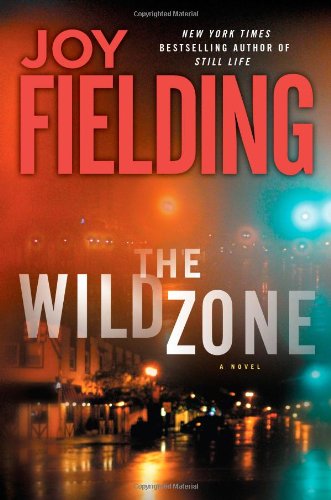 The Wild Zone: A Novel by Joy Fielding