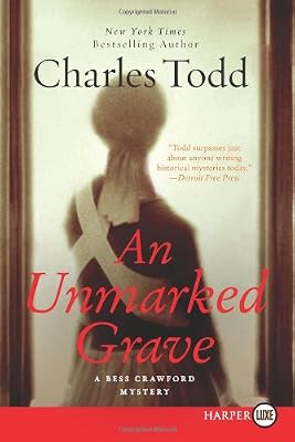 Unmarked Grave LP, An: A Bess Crawford Mystery