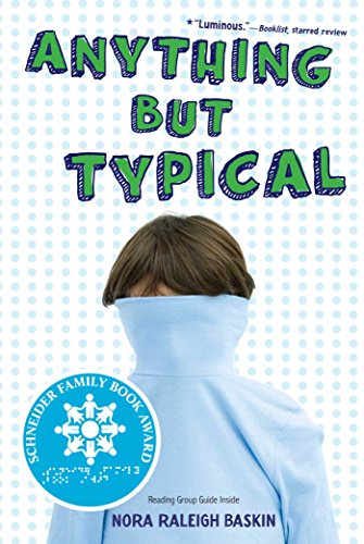Anything But Typical by Nora Raleigh Baskin