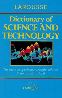 Larousse Dictionary of Science and Technology