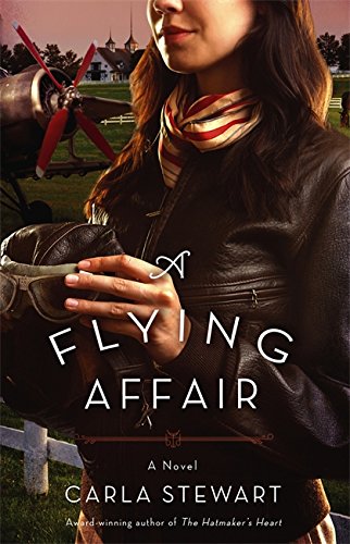 A Flying Affair: A Novel by Carla Stewart