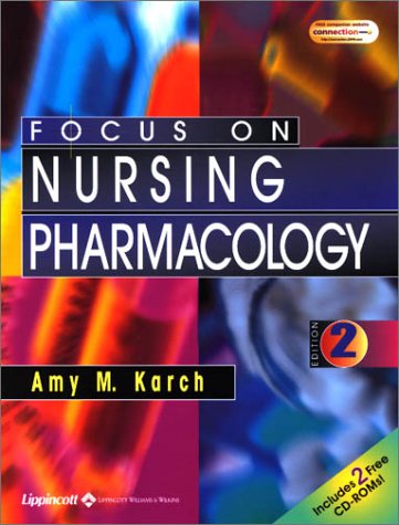 Focus on nursing pharmacology by Amy M Karch