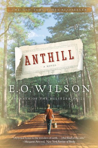 Anthill: A Novel by Edward O. Wilson