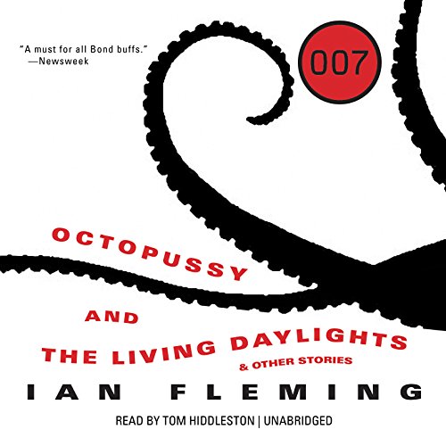Octopussy and The Living Daylights, and Other Stories by Ian Fleming