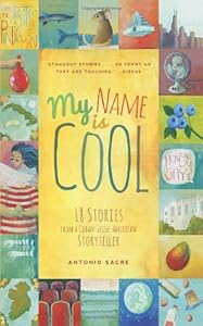 My Name is Cool: Stories from a Cuban-Irish-American Storyteller