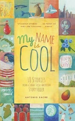 My Name is Cool: Stories from a Cuban-Irish-American Storyteller