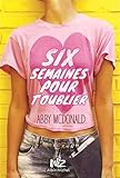 Six semaines pour t\'oublier par Abby McDonald