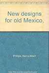New designs for old Mexico