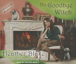 The Goodbye Witch: A Wishcraft Mystery