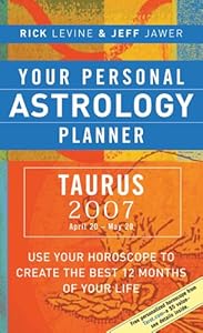 Your Personal Astrology Planner 2007: Taurus by Rick Levine