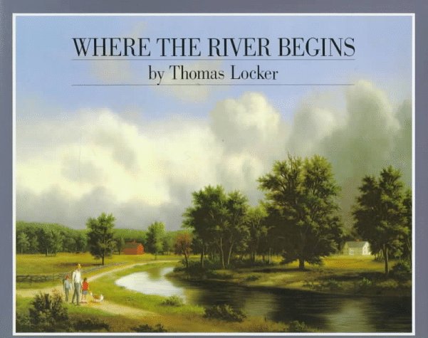 Where the River Begins by Thomas Locker