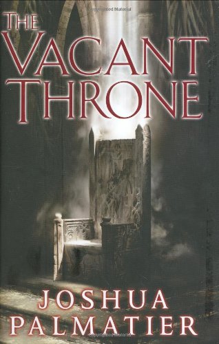 The Vacant Throne (Throne of Amenkor) by Joshua Palmatier