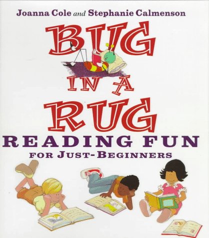Bug in a Rug: Reading Fun for Just-Beginners by Joanna Cole