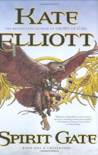 Spirit Gate (Crossroads, Book 1) by Kate Elliott