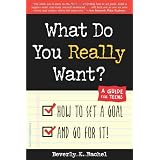 What Do You Really Want?