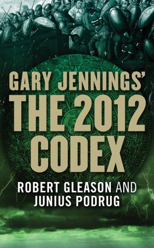 The 2012 Codex (Aztec) by Gary Jennings