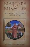 Martyrs and Miracles: The Inspiring Lives of Saints and Martyrs