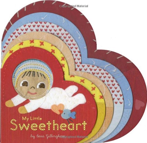 My Little Sweetheart by Sara Gillingham