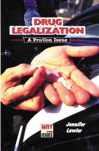 Drug Legalization (Hot Pro/Con Issues) by Jennifer Lawler