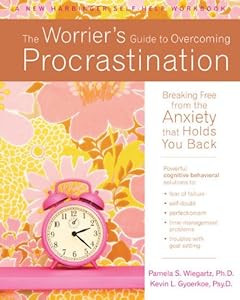 The Worrier's Guide to Overcoming Procrastination: Breaking Free from the Anxiety That Holds You Back by Kevin L. Gyoerkoe