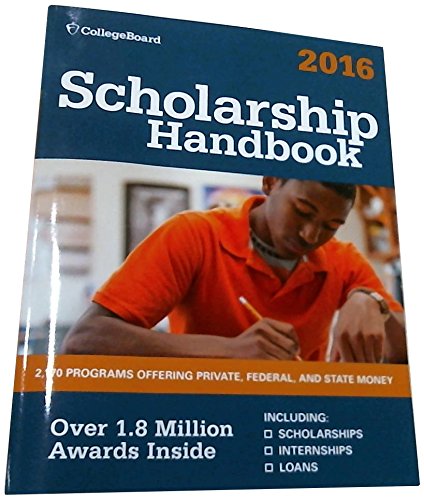 Scholarship Handbook 2016 by The College Board