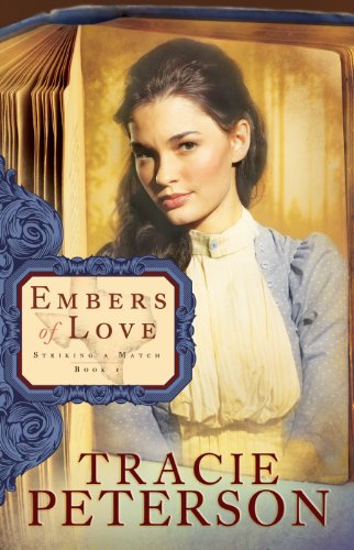 Embers of Love by Tracie Peterson