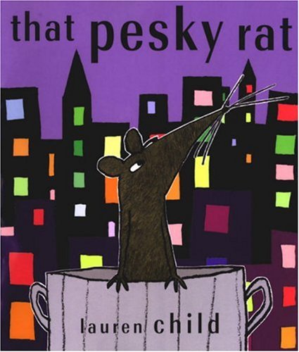That Pesky Rat by Lauren Child