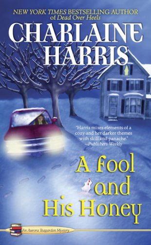 A Fool and His Honey by Charlaine Harris