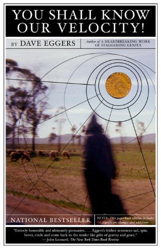 You Shall Know Our Velocity (Vintage) by Dave Eggers