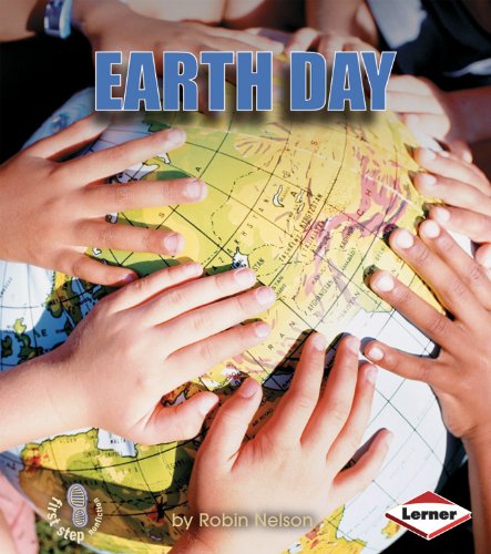 Earth Day (First Step Nonfiction) by Robin Nelson