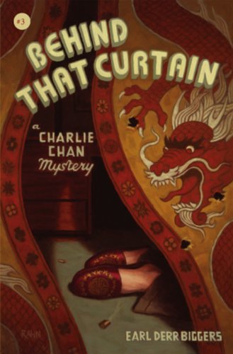 Behind That Curtain: A Charlie Chan Mystery (Charlie Chan Mysteries) by Earl Derr Biggers