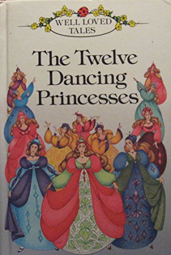 The Twelve Dancing Princesses by Jacob Grimm