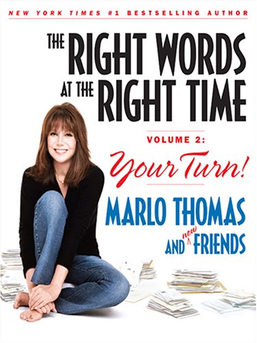The Right Words at the Right Time: Your Turn! by Marlo Thomas
