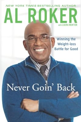 Never Goin' Back: Winning the Weight Loss Battle For Good