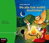 Die alte Eule erzählt Geschichten. 1 CD (Herder & steinbach sprechende bücher) - Christa Wißkirchen