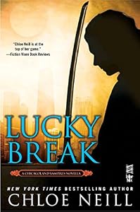 Lucky Break (Chicagoland Vampires Series)