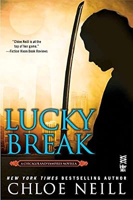 Lucky Break (Chicagoland Vampires Series)