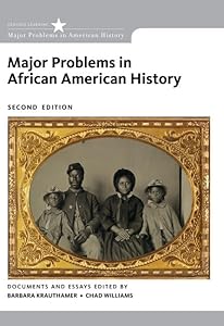 Major Problems in African American History (Cengage Learning; Major Problems in African American History) by Barbara Krauthamer