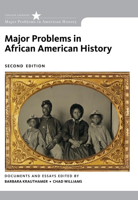 Major Problems in African American History (Cengage Learning; Major Problems in African American History) by Barbara Krauthamer