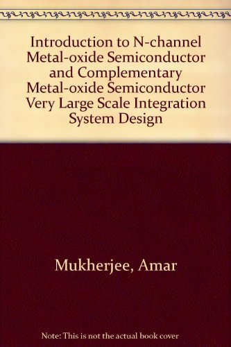 Introduction to Nmos and Cmos Vlsi Systems Design by Amar Mukherjee