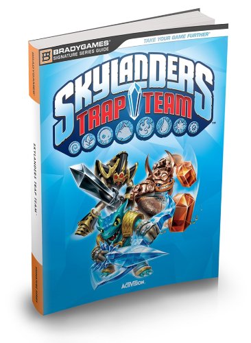 Skylanders Trap Team Signature Series Strategy Guide by BradyGames
